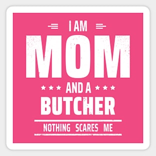 butcher mom Magnet